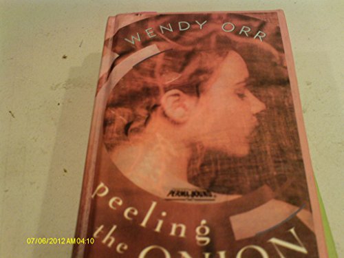 Peeling The Onion (Turtleback School & Library Binding Edition) (9780613153393) by Orr, Wendy