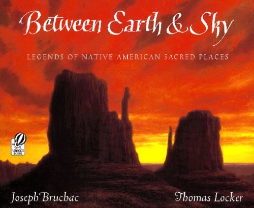 Stock image for Between Earth & Sky: Legends of Native American Sacred Places for sale by AwesomeBooks