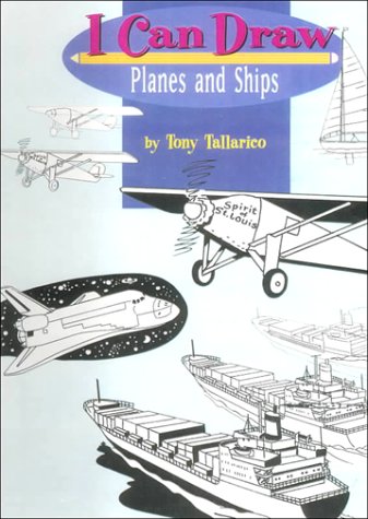 I Can Draw Planes and Ships (9780613158312) by Tallarico, Tony