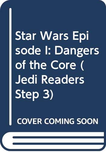 Beispielbild fr Dangers of the Core (Star Wars: Jedi Readers Step 3) zum Verkauf von Ergodebooks