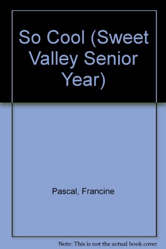 So Cool (Sweet Valley Senior Year) (9780613162043) by Pascal, Francine