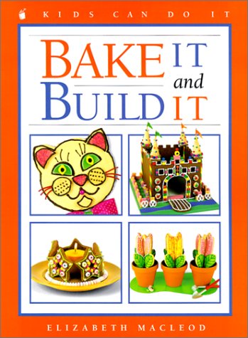 Bake It and Build It (9780613163231) by [???]