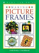 Making Picture Frames (9780613163842) by [???]