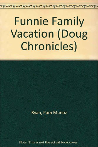 Funnie Family Vacation (Doug Chronicles) (9780613166874) by [???]