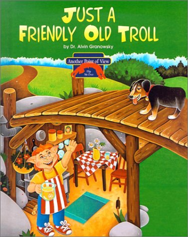 The Three Billy Goats Gruff/Just A Friendly Old Troll (Turtleback School & Library Binding Edition) (9780613168618) by Granowsky, Alvin