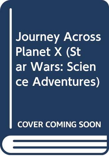 Journey Across Planet X (Star Wars: Science Adventures) (9780613169608) by Jude Watson
