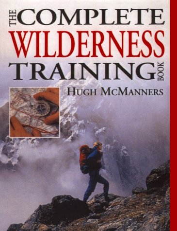 The Complete Wilderness Training Book (9780613171496) by [???]