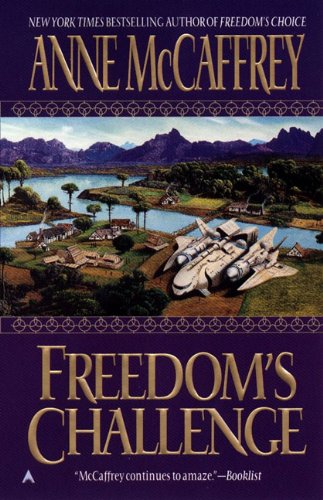 Freedom's Challenge (Turtleback School & Library Binding Edition) (9780613172400) by McCaffrey, Anne