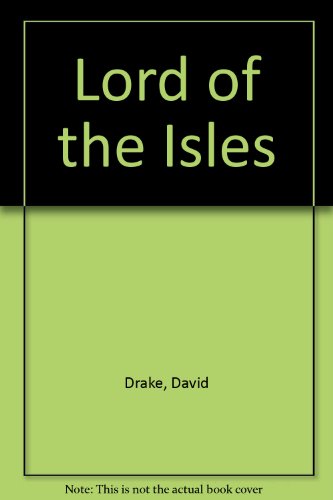 Lord of the Isles (Lord of the Isles, 1) (9780613173513) by David Drake