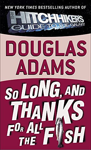 So Long, And Thanks For All The Fish (Turtleback School & Library Binding Edition) (9780613175197) by Adams, Douglas