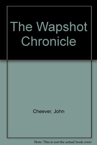 The Wapshot Chronicle (9780613175845) by Unknown Author