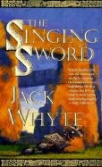 The Singing Sword (The Camulod Chronicles, Book 2) (9780613176491) by [???]