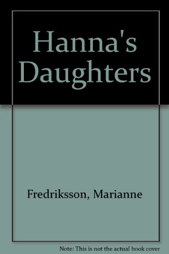 Hanna's Daughters (9780613176781) by Marianne Fredriksson