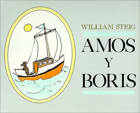 Amos y Boris (Spanish Edition) (9780613177627) by William Steig