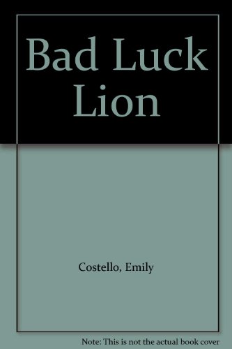 Bad Luck Lion (9780613177689) by Emily Costello