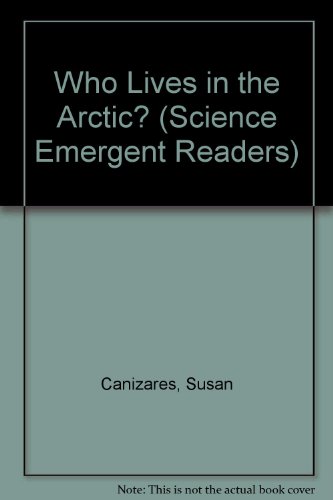 Who Lives in the Arctic? (9780613178853) by [???]