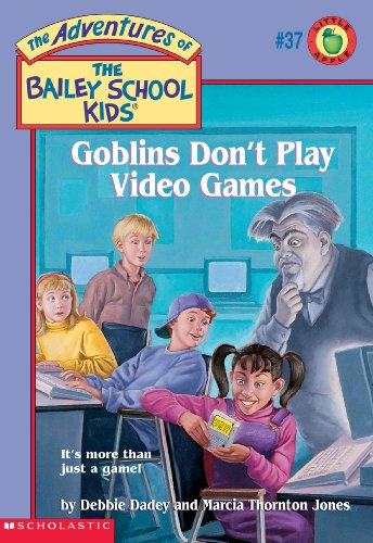 Goblins Don't Play Video Games (Turtleback School & Library Binding Edition) (9780613179140) by Dadey, Debbie; Marcia T. Jones