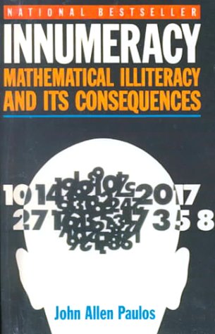 Beispielbild fr Innumeracy: Mathematical Illiteracy and Its Consequences zum Verkauf von ThriftBooks-Atlanta