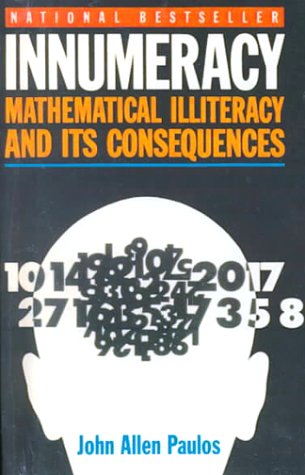 Imagen de archivo de Innumeracy: Mathematical Illiteracy and Its Consequences a la venta por ThriftBooks-Atlanta