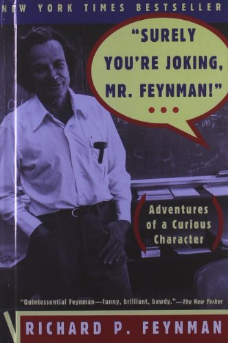 Beispielbild fr 'Surely You're Joking, Mr Feynman!' (Adventures of a Curious Character) zum Verkauf von Webster's Bookstore Cafe, Inc.