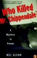 Who Killed Mr. Chippendale? (Turtleback School & Library Binding Edition) (9780613182904) by Glenn, Mel