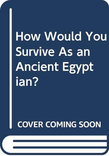 How Would You Survive As an Ancient Egyptian? (9780613187541) by [???]