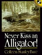 9780613190060: Never Kiss an Alligator (Picture Puffins)