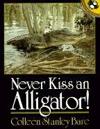 9780613190060: Never Kiss an Alligator