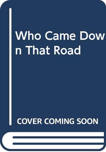 Stock image for Who Came down That Road? for sale by Better World Books