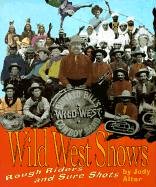 Wild West Shows: Rough Riders and Sure Shots (9780613193030) by [???]