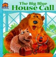 The Big Blue House Call (9780613212120) by Kiki Thorpe
