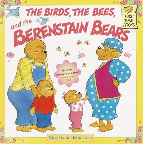 The Birds, The Bees, And The Berenstain Bears (First Time Books) (9780613212236) by Berenstain, Stan; Berenstain, Jan