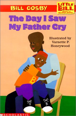 Beispielbild fr The Day I Saw My Father Cry (Little Bill Books for Beginning Readers) zum Verkauf von My Dead Aunt's Books