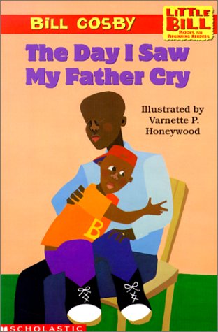 Stock image for The Day I Saw My Father Cry (Little Bill Books for Beginning Readers) for sale by My Dead Aunt's Books