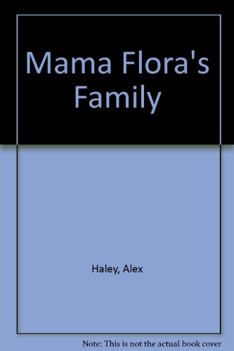 Mama Flora's Family (9780613219570) by Alex Haley; David Stevens