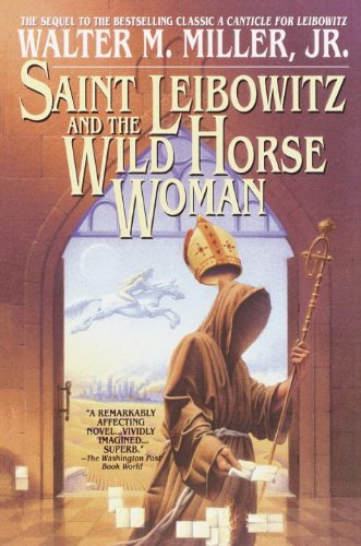 Saint Leibowitz and the Wild Horse Woman (Turtleback School & Library Binding Edition) (9780613222952) by Miller, Walter M., Jr.