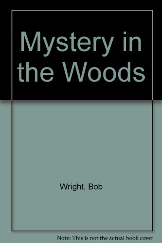 Mystery in the Woods (9780613229012) by Bob Wright