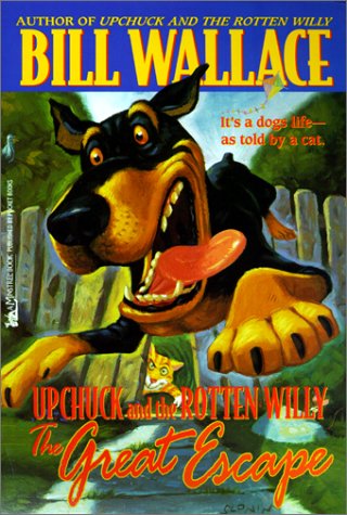 Great Escape: Upchuck and the Rotten Willy (9780613229913) by Bill Wallace