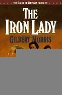 The Iron Lady (The House of Winslow #19) (9780613232852) by Gilbert Morris