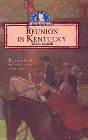 Reunion in Kentucky (Sarah's Journey Series #3) (9780613234443) by [???]