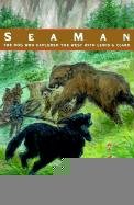 9780613234702: Seaman: The Dog Who Explored The West With Lewis And Clark (Turtleback School & Library Binding Edition)