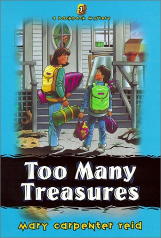 Too Many Treasures (Backpack Mysteries) (9780613235266) by Mary Carpenter Reid