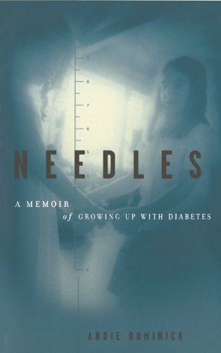 Stock image for Needles: A Memoir of Growing Up with Diabetes for sale by ThriftBooks-Atlanta