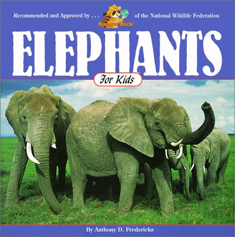 Elephants for Kids (9780613238663) by Fredericks, Anthony D.
