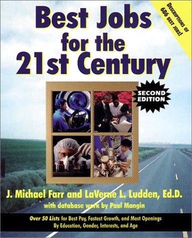 Best Jobs for the 21st Century (9780613243445) by J. Michael Farr; LaVerne L. Ludden; Laurence Shatkin