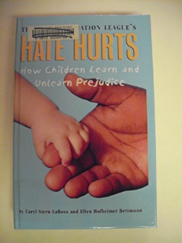 Stock image for Antidefamation League's Hate Hurts : How Children Learn and Unlearn Prejudice for sale by SecondSale