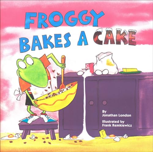 Froggy Bakes a Cake (9780613252690) by Jonathan London