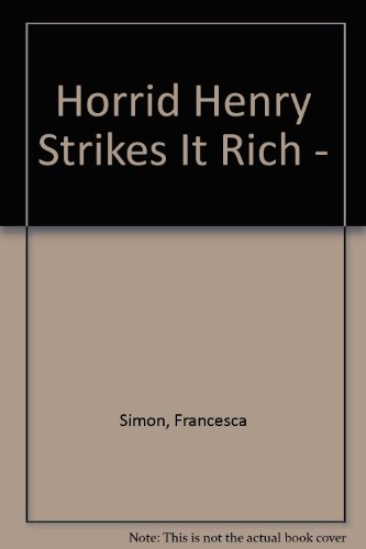 Horrid Henry Strikes It Rich (9780613255578) by Simon, Francesca