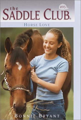 Horse Love (Saddle Club) (9780613255608) by Bonnie Bryant