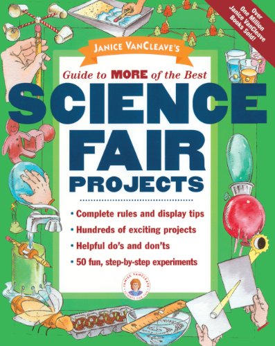 Janice VanCleave's Guide To More Of The Best Science Fair Projects (Turtleback School & Library Binding Edition) (9780613257817) by VanCleave, Janice